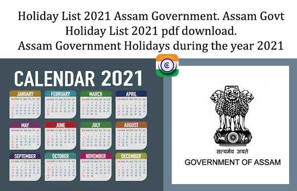 Holiday List 2021 Assam Government - Assam Govt Holiday List 2021 pdf download -
Assam Government Holidays during the year 2021