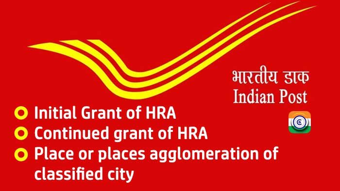 HRA - Initial Grant of HRA - Continued grant of HRA - classified city - HRA for Gram Panchayat -qualified city - DoP instruction